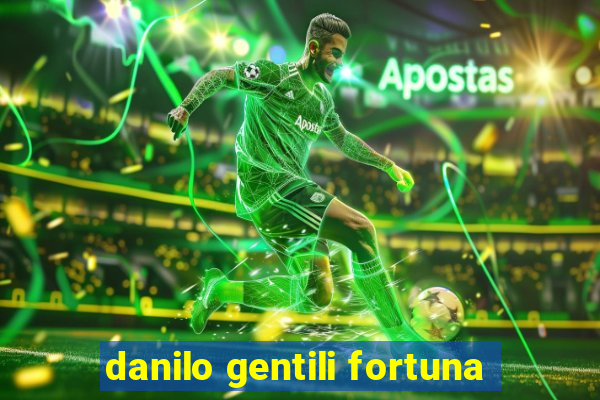 danilo gentili fortuna